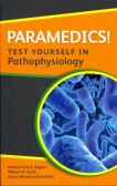 Paramedics! Test yourself in Pathophysiology
