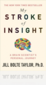 My Stroke of Insight My Stroke of Insight
