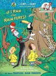 If I Ran the Rain Forest: All About Tropical Rain Forests If I Ran the Rain Forest: All About Tropical Rain Forests