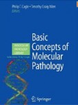 Basic Concepts of Molecular Pathology Basic Concepts of Molecular Pathology