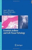 Essential in Bone and Soft-Tissue Pathology Essential in Bone and Soft-Tissue Pathology