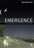 Emergence in Landscape Architecture Emergence in Landscape Architecture