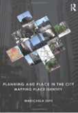 Planning and Place in the City Planning and Place in the City