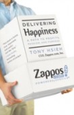 Delivering Happiness: A Path to Profits, Passion, and Purpose Delivering Happiness: A Path to Profits, Passion, and Purpose