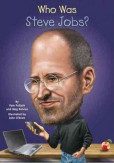 Who Was Steve Jobs? Who Was Steve Jobs?