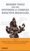 Modern Tools for the Synthesis of Complex Bioactive Molecules Modern Tools for the Synthesis of Complex Bioactive Molecules