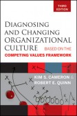 Diagnosing and Changing Organizational Culture Diagnosing and Changing Organizational Culture