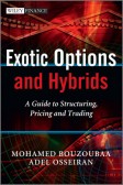 Exotic Options and Hybrids Exotic Options and Hybrids
