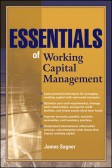 Essentials of Working Capital Management Essentials of Working Capital Management