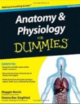 Anatomy and Physiology for Dummies Anatomy and Physiology for Dummies