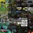 Our World Now Our World Now