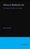 Aliens in Medieval Law Aliens in Medieval Law