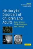 Histiocytic Disorders of Children and Adults Histiocytic Disorders of Children and Adults