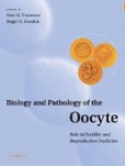 Biology and Pathology of the Oocyte Biology and Pathology of the Oocyte