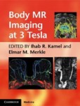Body MR Imaging at 3.0 Tesla Body MR Imaging at 3.0 Tesla