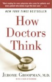 How Doctors Think How Doctors Think