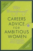 Mr Moneypennys Careers Advice for Ambitious Women Mr Moneypennys Careers Advice for Ambitious Women