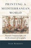 Printing a Mediterranean World Printing a Mediterranean World