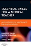 Essential Skills for a Medical Teacher Essential Skills for a Medical Teacher