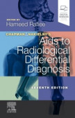 Chapman & Nakielny's Aids to Radiological Differential Diagnosis, 7th Edition Chapman & Nakielny's Aids to Radiological Differential Diagnosis, 7th Edition
