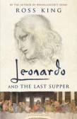 Leonardo and the Last Supper Leonardo and the Last Supper