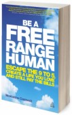 Be a Free Range Human Be a Free Range Human