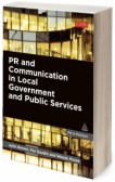 PR and Communication in Local Government and Public Services PR and Communication in Local Government and Public Services