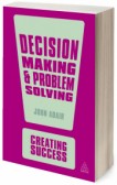 Decision Making and Problem Solving Decision Making and Problem Solving