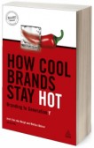 How Cool Brands Stay Hot How Cool Brands Stay Hot