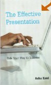 The Effective Presentation The Effective Presentation