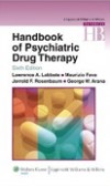 Handbook of Psychiatric Drug Therapy Handbook of Psychiatric Drug Therapy