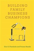 Building Family Business Champions Building Family Business Champions