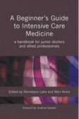 A Beginner's Guide to Intensive Care