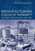 Manufacturing a Socialist Modernity Manufacturing a Socialist Modernity