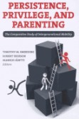 Persistence, Privilege, and Parenting Persistence, Privilege, and Parenting