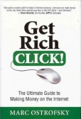Get Rich Click!: The Ultimate Guide to Making Money on the Internet Get Rich Click!: The Ultimate Guide to Making Money on the Internet