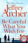 Be Careful What You Wish For Be Careful What You Wish For