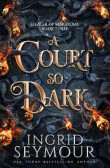 A Court So Dark A Court So Dark