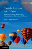 Cartels, Markets and Crime Cartels, Markets and Crime