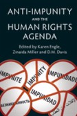 Anti-Impunity and the Human Rights Agenda Anti-Impunity and the Human Rights Agenda
