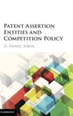 Patent Assertion Entities and Competition Policy Patent Assertion Entities and Competition Policy
