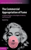 The Commercial Appropriation of Fame The Commercial Appropriation of Fame