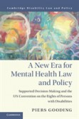 A New Era for Mental Health Law and Policy A New Era for Mental Health Law and Policy