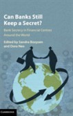Can Banks Still Keep a Secret? Can Banks Still Keep a Secret?