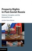 Property Rights in Post-Soviet Russia Property Rights in Post-Soviet Russia