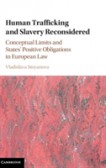 Human Trafficking and Slavery Reconsidered Human Trafficking and Slavery Reconsidered