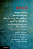 HPCR Practitioner's Handbook on Monitoring, Reporting, and Fact-Finding HPCR Practitioner's Handbook on Monitoring, Reporting, and Fact-Finding