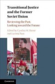 Transitional Justice and the Former Soviet Union Transitional Justice and the Former Soviet Union