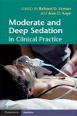 Moderate and Deep Sedation in Clinical Practice Moderate and Deep Sedation in Clinical Practice