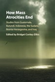 How Mass Atrocities End How Mass Atrocities End